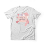 T-shirt Will you be my Valentine