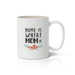 Κούπα Home is where Mom is